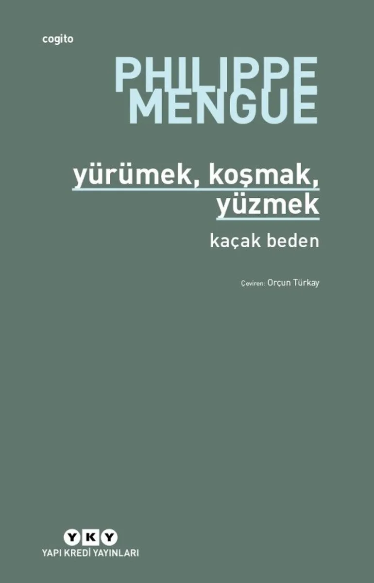 Yürümek, Koşmak, Yüzmek Kaçak Beden