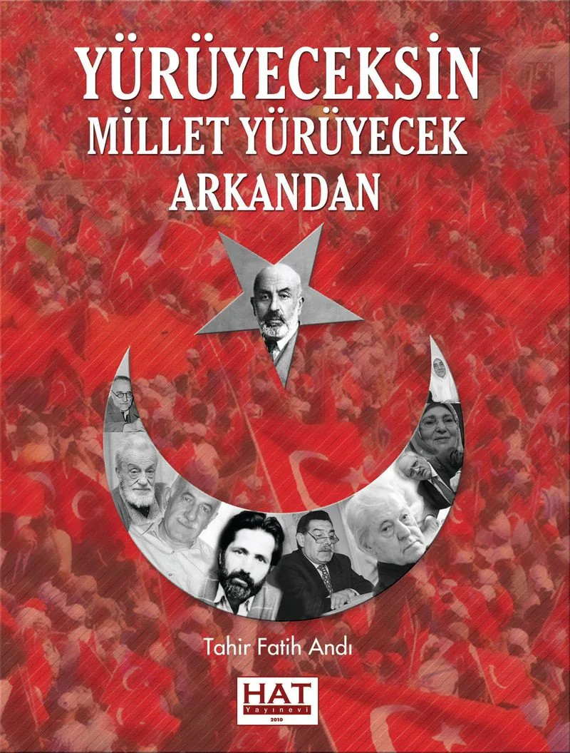 Yürüyeceksin Millet Yürüyecek Arkandan