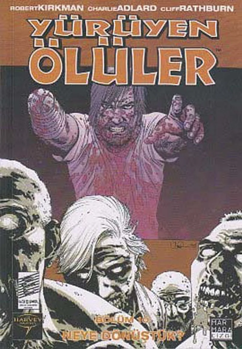 Yürüyen Ölüler 10 / Neye Dönüştük?