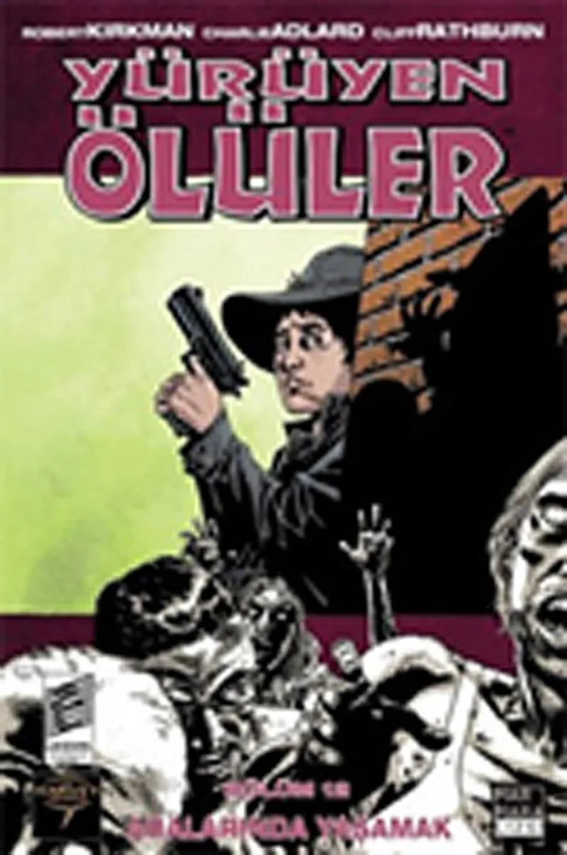 Yürüyen Ölüler 12 / Aralarında Yaşamak