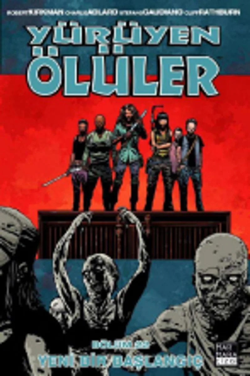Yürüyen Ölüler 22 / Yeni Bir Başlangıç