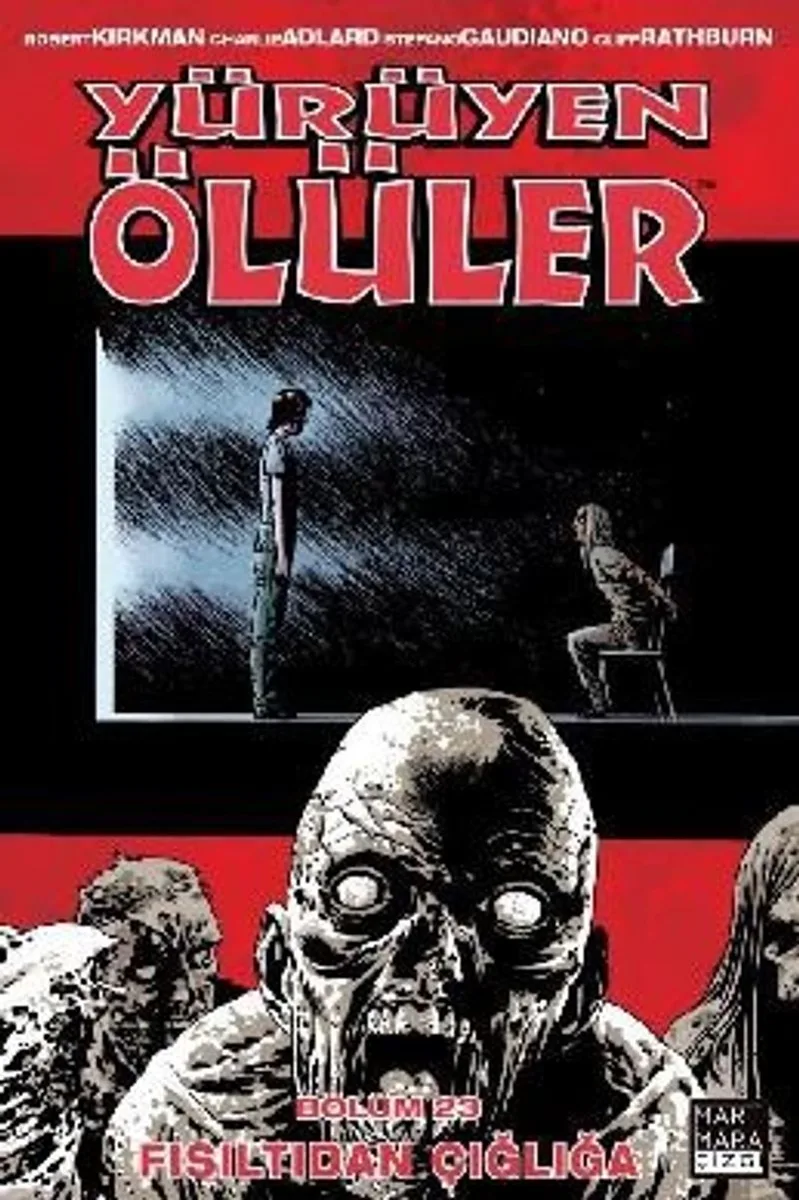 Yürüyen Ölüler 23 / Fısıltıdan Çığlığa