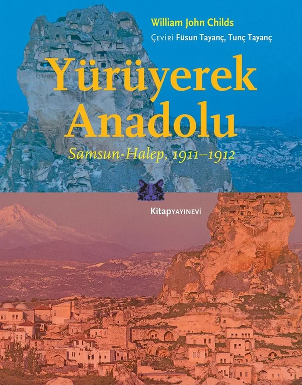 Yürüyerek Anadolu Samsun-Halep 1911-1912