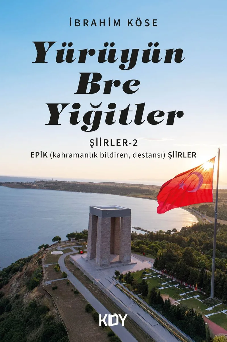 Yürüyün Bre Yiğitler