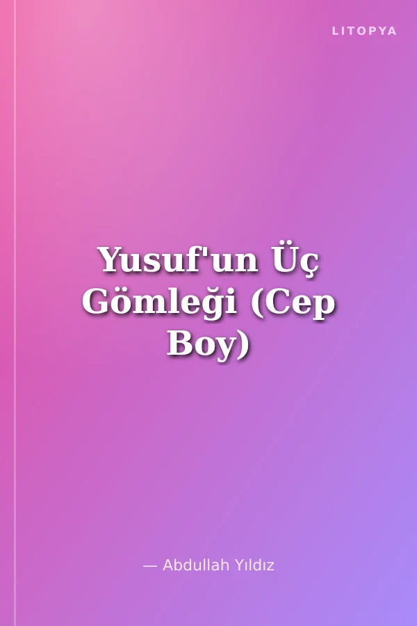 Yusuf'un Üç Gömleği (Cep Boy)