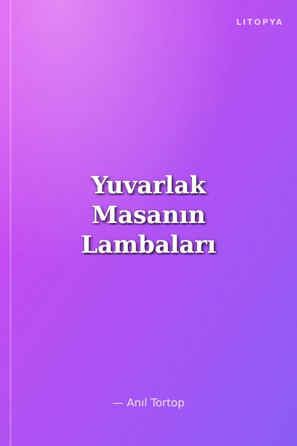 Yuvarlak Masanın Lambaları