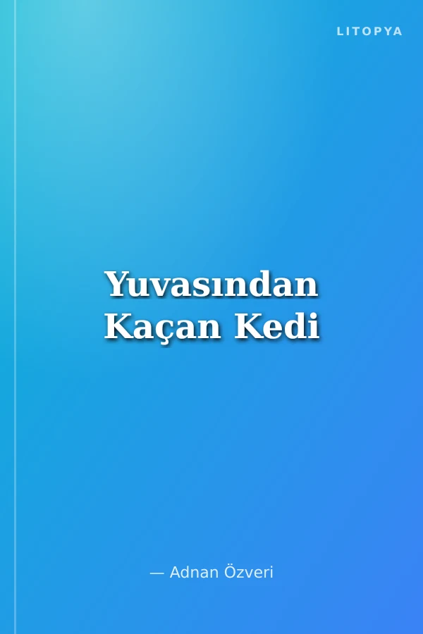 Yuvasından Kaçan Kedi
