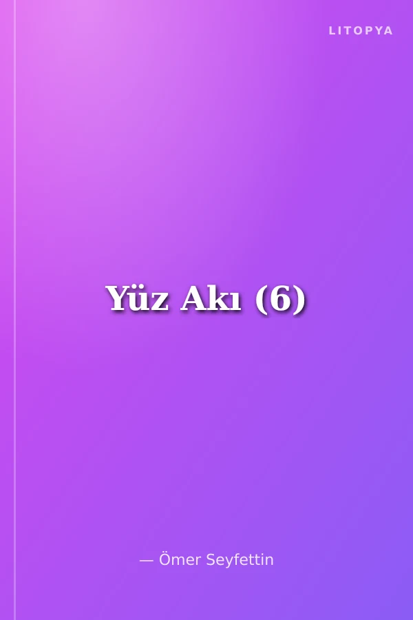 Yüz Akı (6)