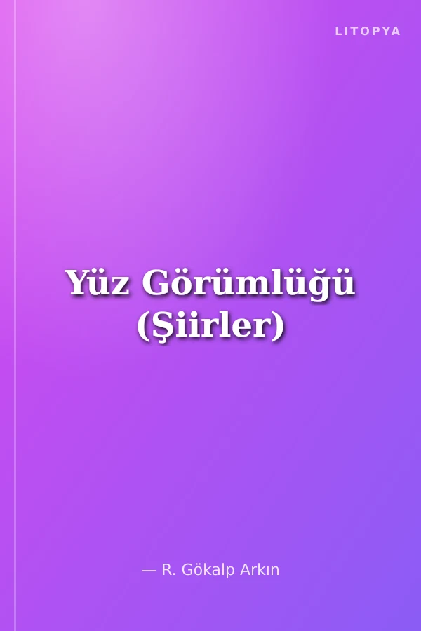 Yüz Görümlüğü (Şiirler)