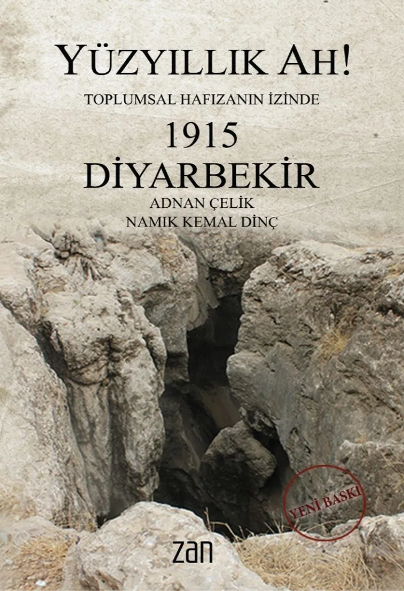 Yüz Yıllık Ah! Toplumsal Hafızanın İzinde 1915 Diyarbekir