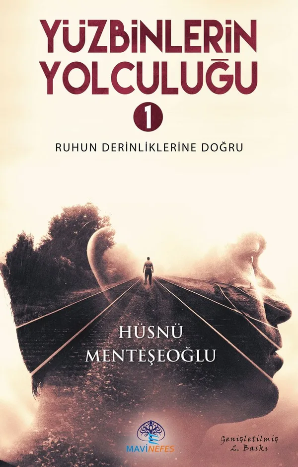 Yüzbinlerin Yolculuğu 1 Ruhun Derinliklerine Doğru