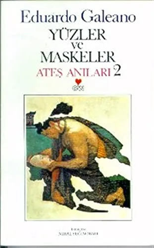 Yüzler ve Maskeler Ateş Anıları - 2