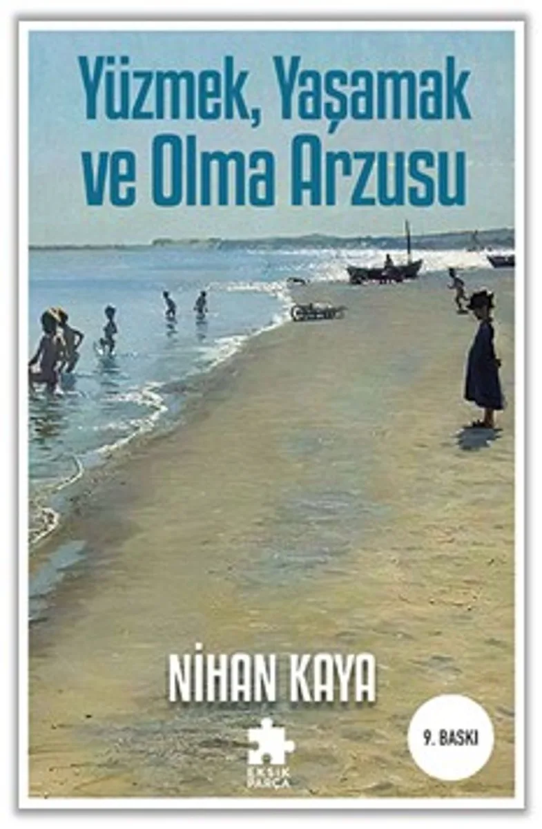 Yüzmek, Yaşamak ve Olma Arzusu