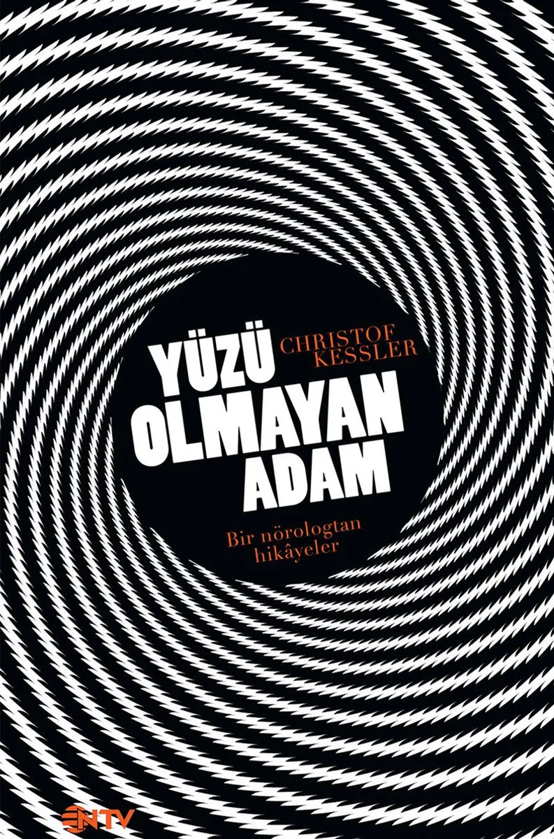 Yüzü Olmayan Adam Bir Nörologdan Hikayeler