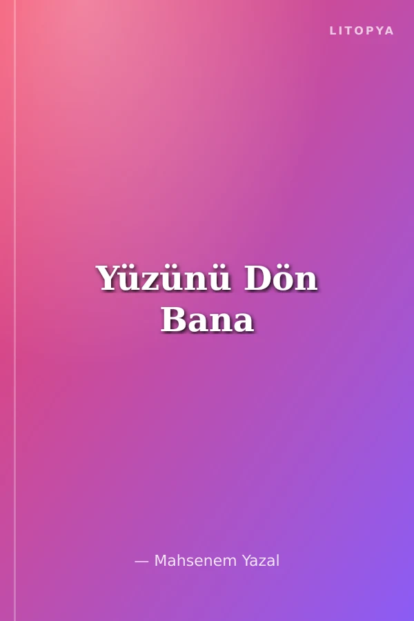 Yüzünü Dön Bana