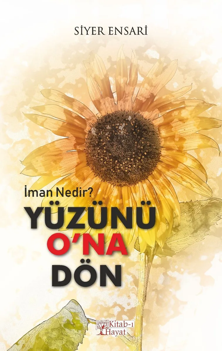 Yüzünü O'na Dön İman Nedir?