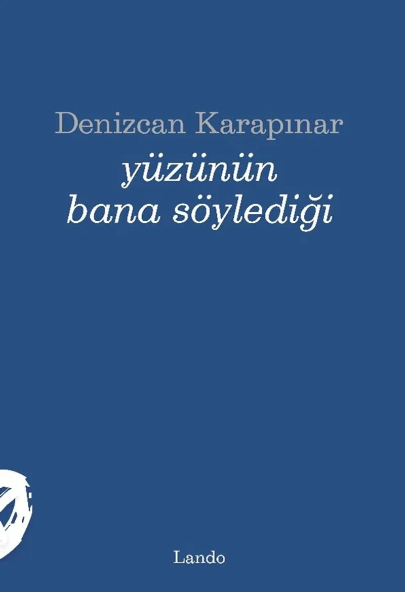 Yüzünün Bana Söylediği