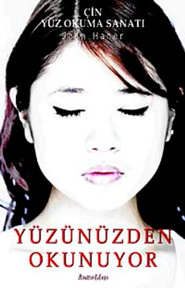 Yüzünüzden Okunuyor Çin Yüz Okuma Sanatı