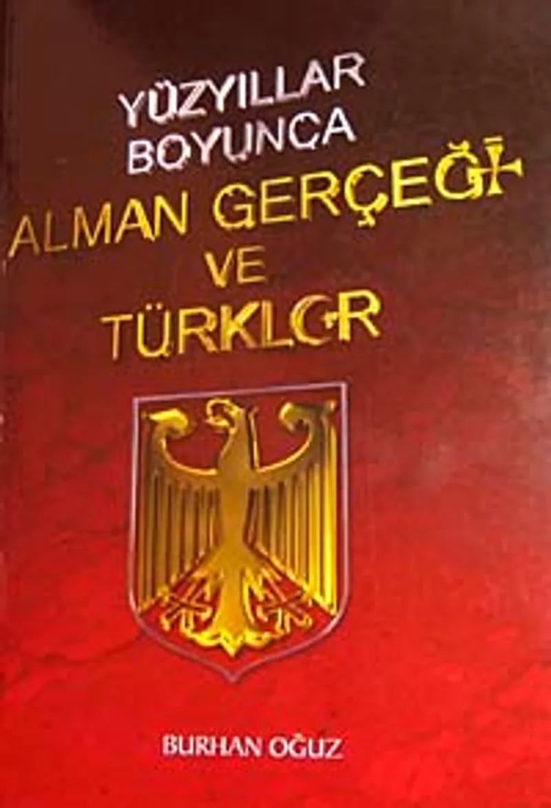 Yüzyıllar Boyunca Alman Gerçeği ve Türkler