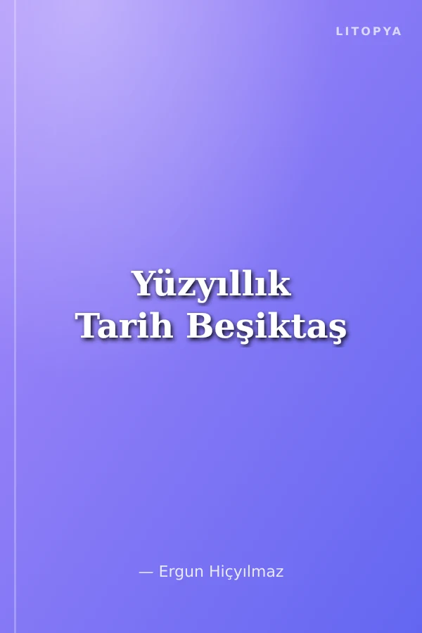 Yüzyıllık Tarih Beşiktaş