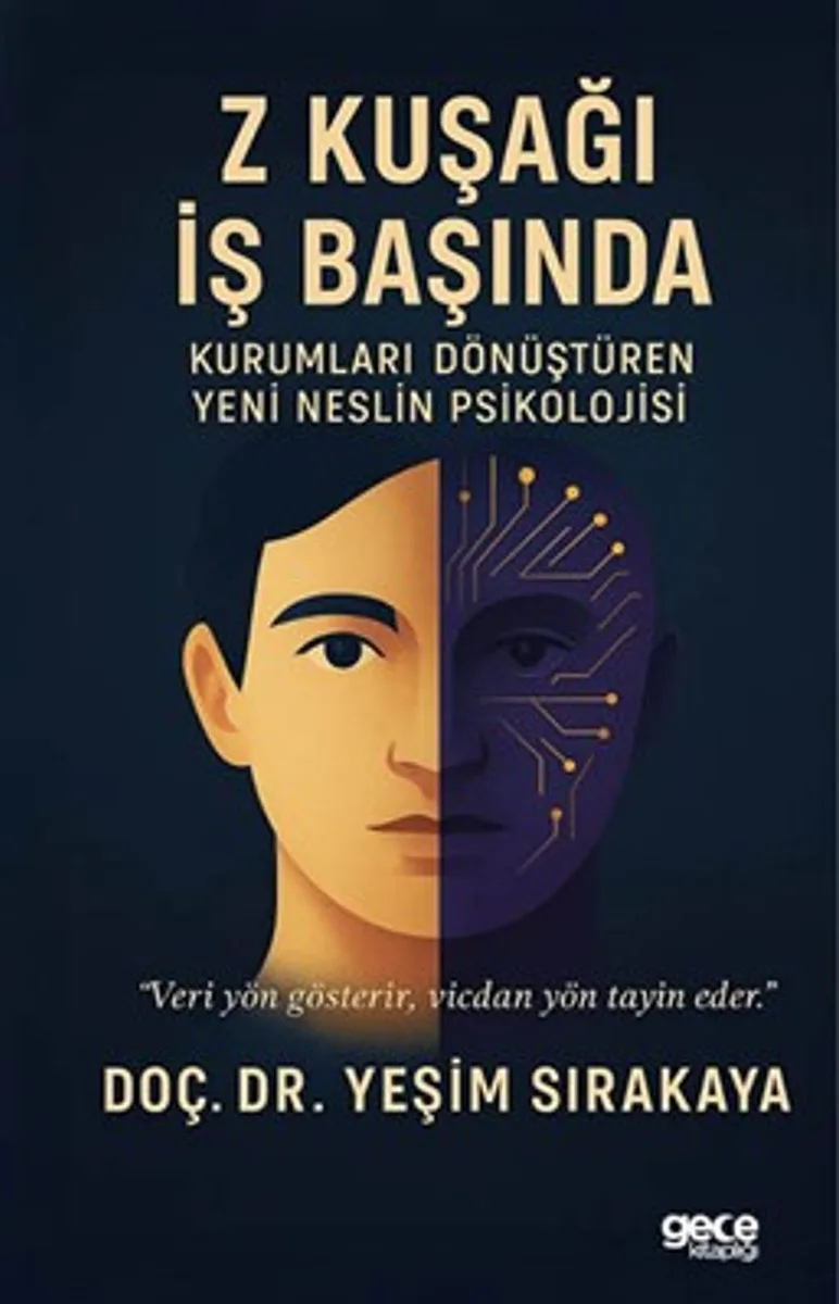 Z Kuşağı İş Başında Kurumları Dönüştüren Yeni Neslin Psikolojisi