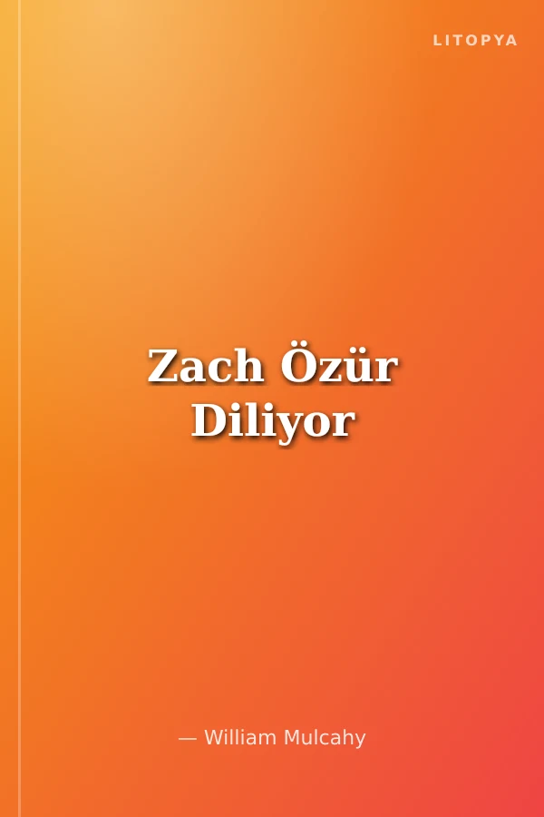 Zach Özür Diliyor