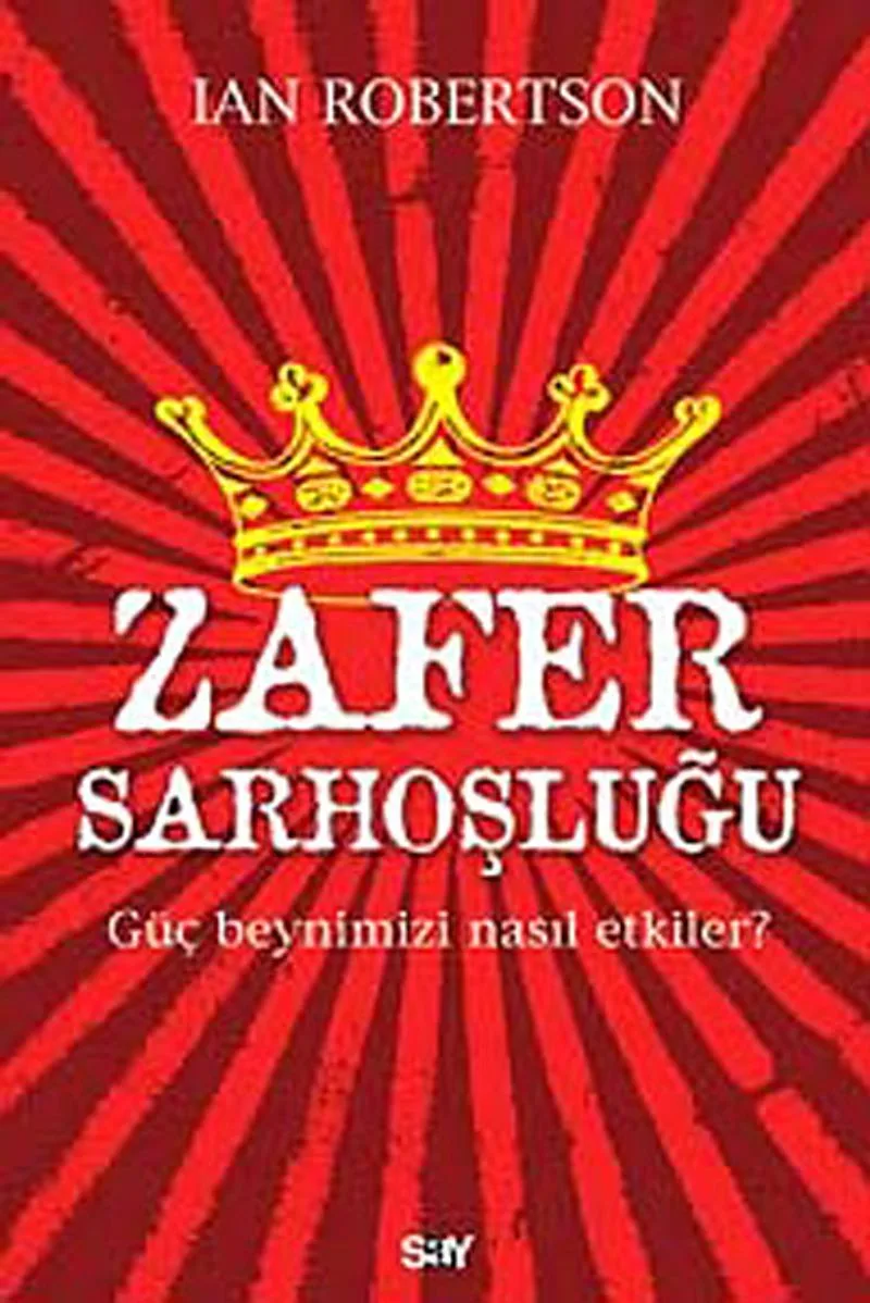 Zafer Sarhoşluğu Güç Beynimizi Nasıl Etkiler?