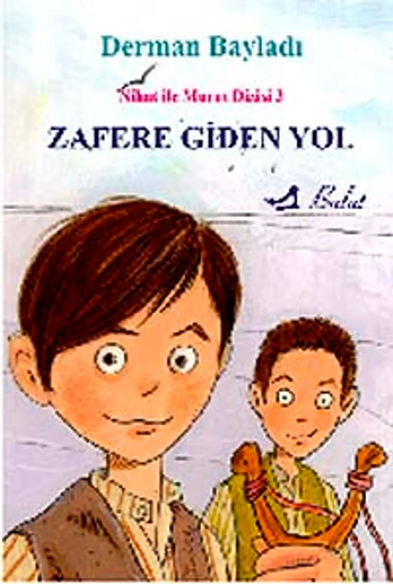 Zafere Giden Yol / Kurtuluş Savaşında İki Çocuk Kahraman