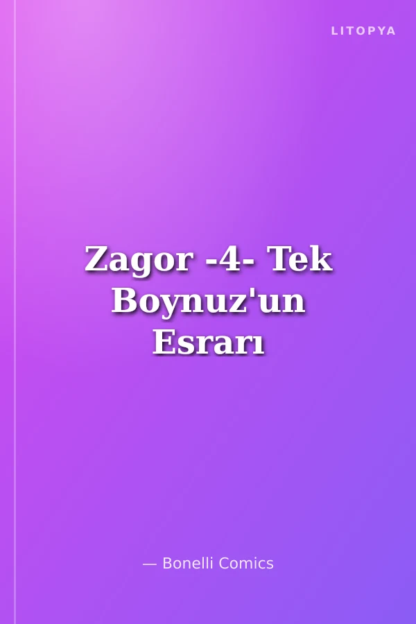 Zagor -4- Tek Boynuz'un Esrarı