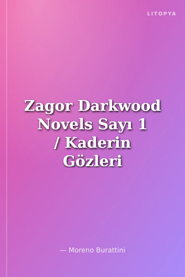 Zagor Darkwood Novels Sayı 1 / Kaderin Gözleri