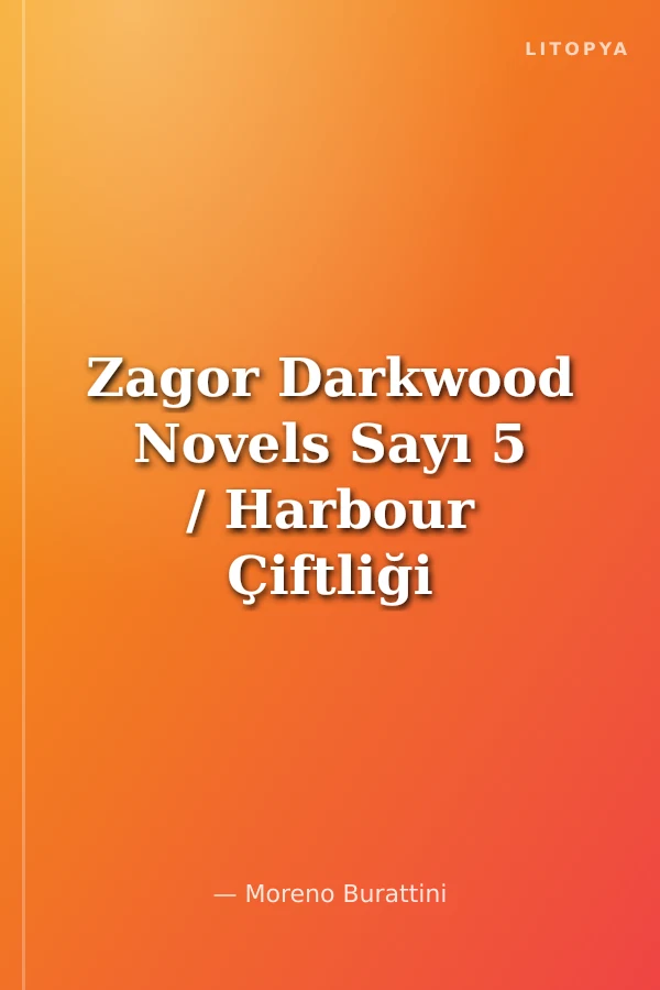 Zagor Darkwood Novels Sayı 5 / Harbour Çiftliği