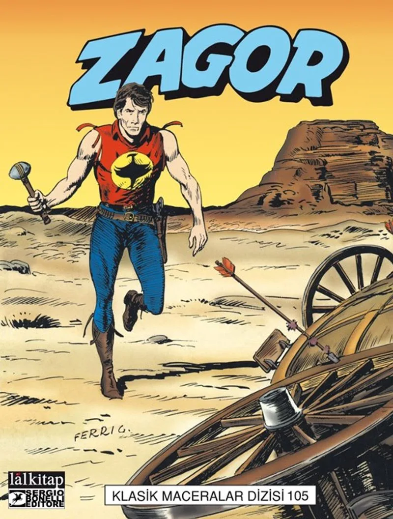 Zagor Klasik Maceralar Cilt: 105 / Acımasızlar - Kelso'ya Tek Kurşun - Kan Kardeşler - Komançi Toprakları