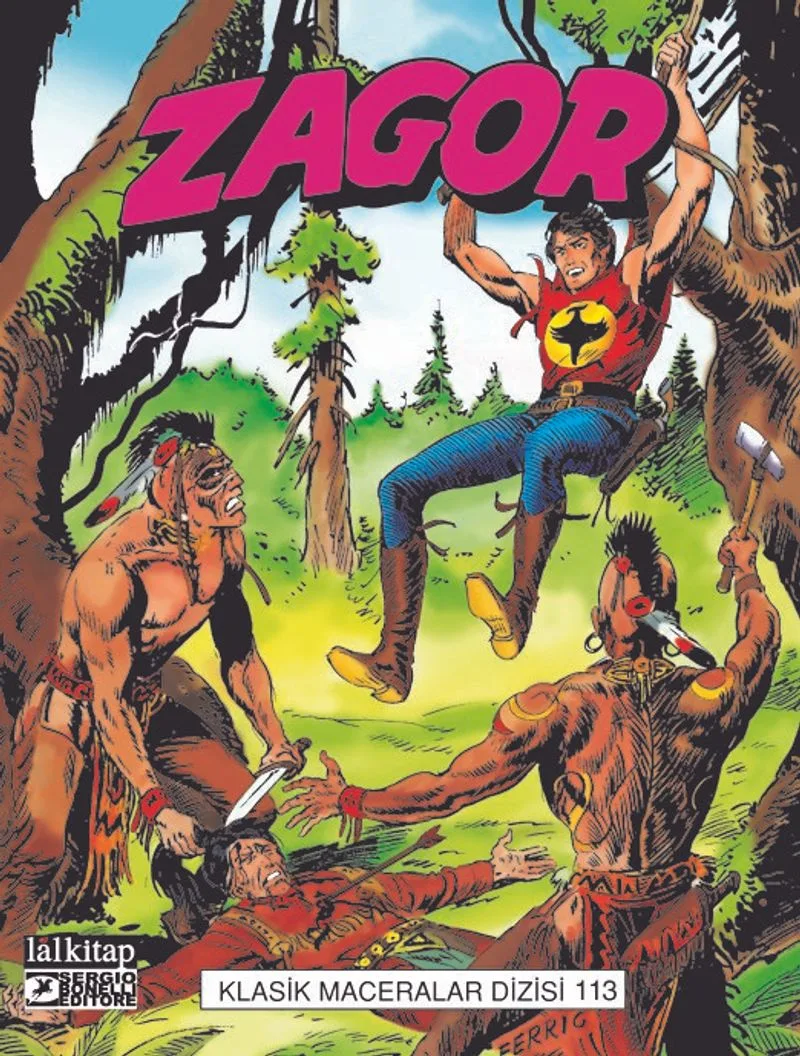 Zagor Klasik Maceralar Cilt 113 / Son Ok-Gemi Avcıları-Kayalıktaki Ev-Thuglar
