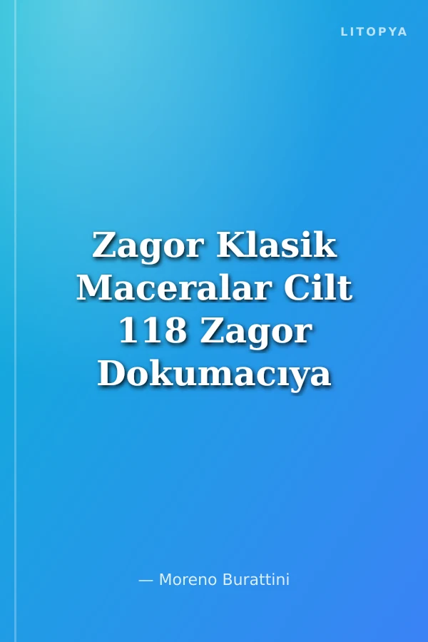Zagor Klasik Maceralar Cilt 118 Zagor Dokumacıya Karşı-Acele Hüküm-Kızıl Kar-Çığ
