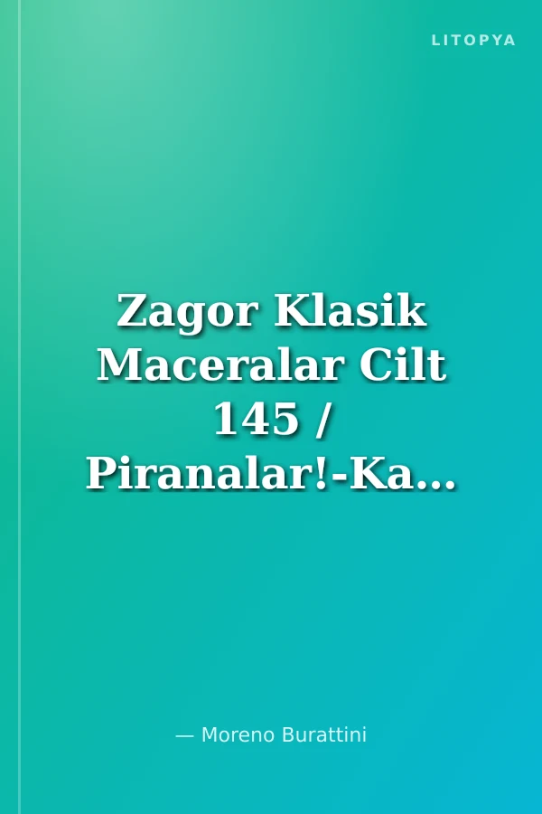Zagor Klasik Maceralar Cilt 145 / Piranalar!-Kan ve Şiddet-İsyan Rüzgarı-Çılgınlar Ordusu