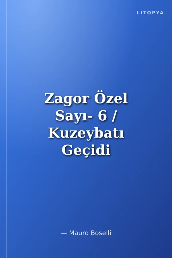 Zagor Özel Sayı- 6 / Kuzeybatı Geçidi