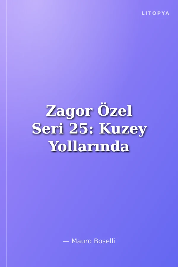 Zagor Özel Seri 25: Kuzey Yollarında