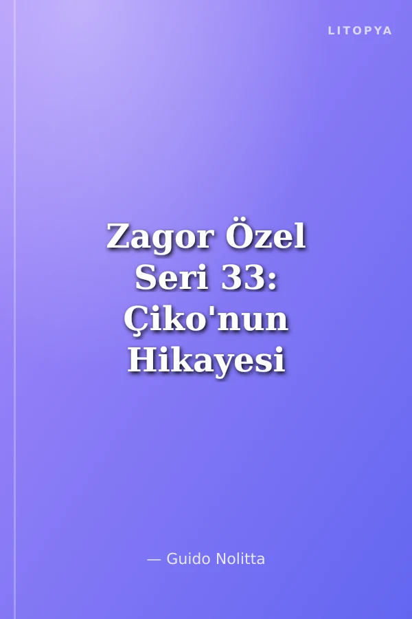 Zagor Özel Seri 33: Çiko'nun Hikayesi