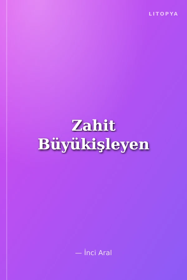 Zahit Büyükişleyen