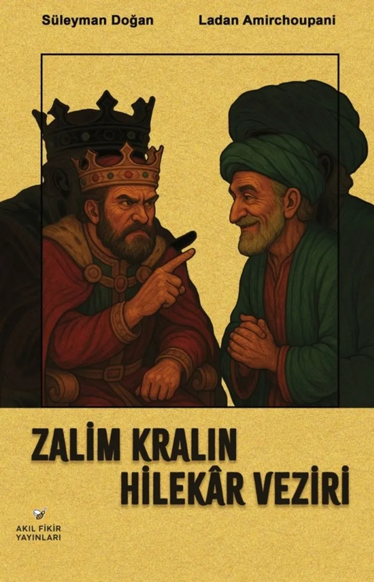 Zalim Kralın Hilekar Veziri