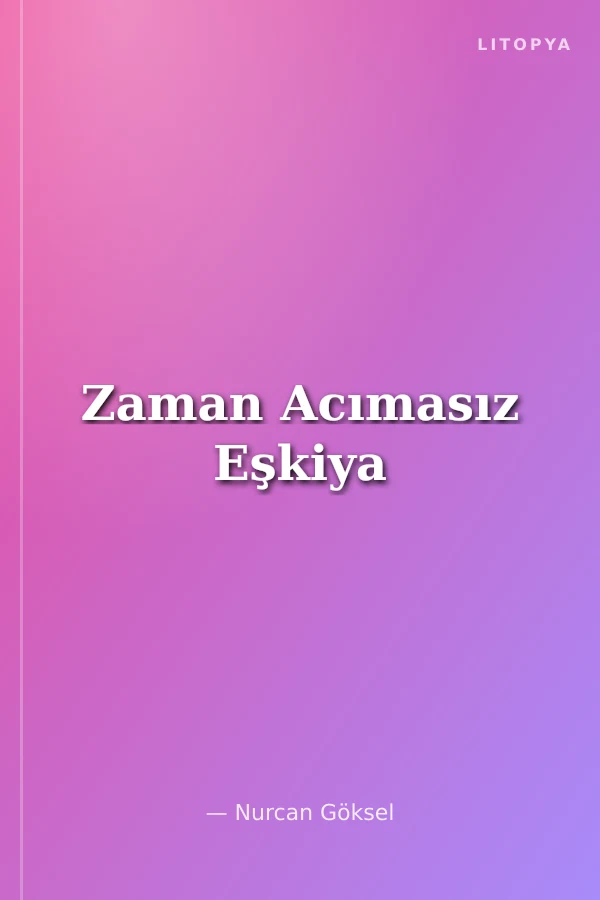 Zaman Acımasız Eşkiya