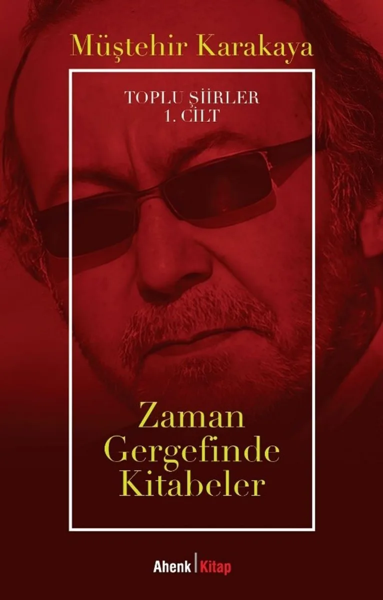 Zaman Gergefinde Kitabeler / Toplu Şiirler 1. Cilt