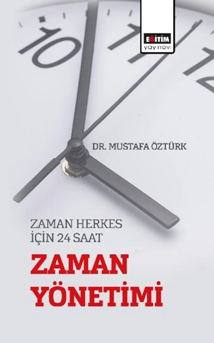 Zaman Herkes için 24 Saat &ldquo;Zaman Yönetimi&rdquo;