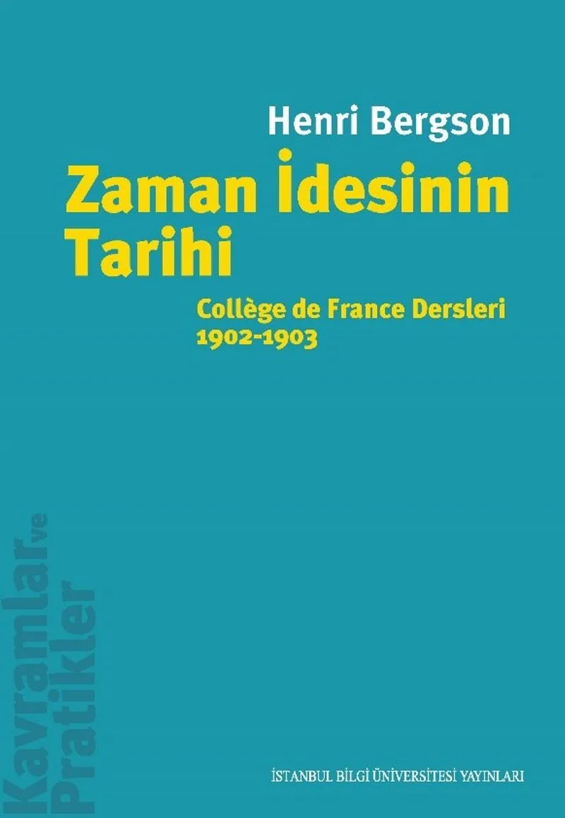 Zaman İdesinin Tarihi Coll&egrave;ge de France Dersleri 1902-1903