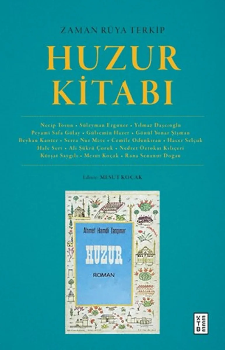 Zaman Rüya Terkip : Huzur Kitabı