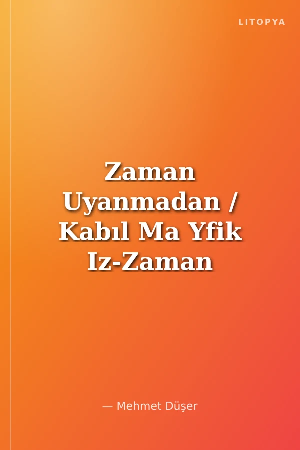 Zaman Uyanmadan / Kabıl Ma Yfik Iz-Zaman