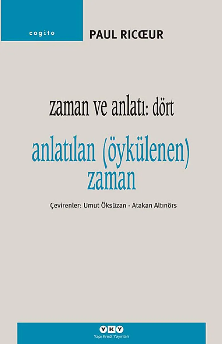 Zaman ve Anlatı:Dört Anlatılan (Öykülenen) Zaman