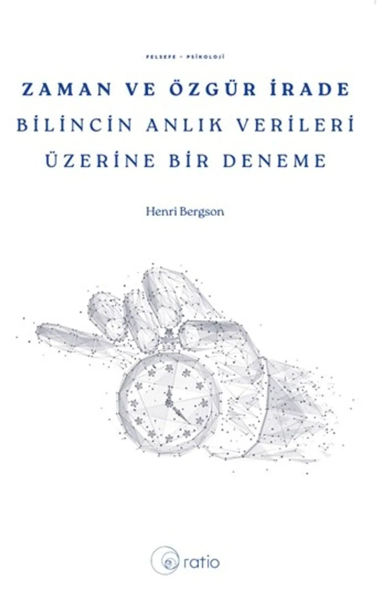 Zaman ve Özgür İrade Bilincin Anlık Verileri Üzerine Bir Deneme