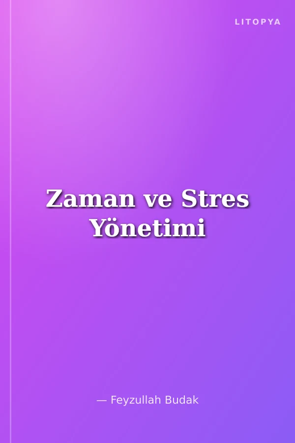 Zaman ve Stres Yönetimi