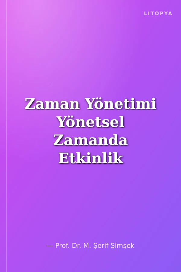 Zaman Yönetimi Yönetsel Zamanda Etkinlik